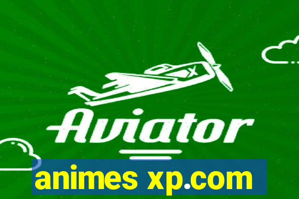 animes xp.com